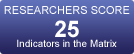 RESEARCHERS SCORE 25 Indicators in the Matrix